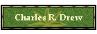 Charles R. Drew